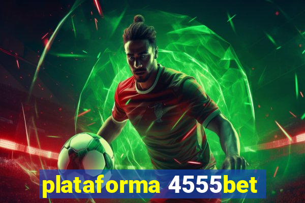 plataforma 4555bet